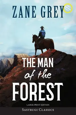 Omul pădurii (adnotat, format mare) (The Man of the Forest) - The Man of the Forest (Annotated, Large Print)