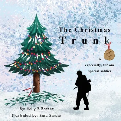 Trunchiul de Crăciun: Un mulțumesc, în special, pentru un soldat special - The Christmas Trunk: A thank you, especially, for one special soldier
