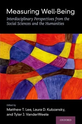 Measuring Well-Being: Perspective interdisciplinare din științele sociale și umaniste - Measuring Well-Being: Interdisciplinary Perspectives from the Social Sciences and the Humanities