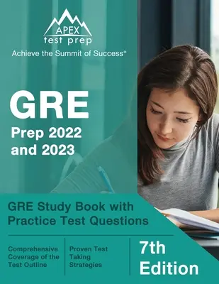 GRE Prep 2022 și 2023: GRE Study Book with Practice Test Questions [Ediția a 7-a] - GRE Prep 2022 and 2023: GRE Study Book with Practice Test Questions [7th Edition]