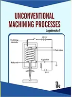 Procese de prelucrare neconvenționale - Unconventional Machining Processes