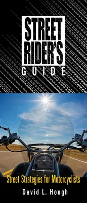 Ghidul motociclistului de stradă - Street Rider's Guide