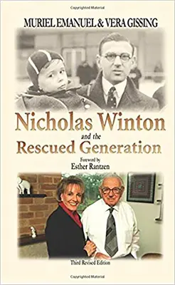 Nicholas Winton și generația salvată: Salvează o viață, salvează lumea - Nicholas Winton and the Rescued Generation: Save One Life, Save the World