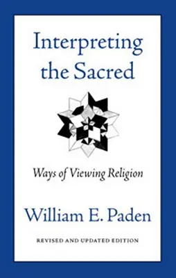 Interpretarea sacrului: moduri de a privi religia - Interpreting the Sacred: Ways of Viewing Religion