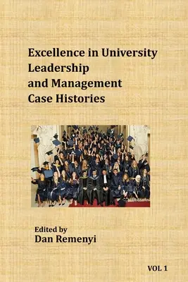 Excelență în conducerea și managementul universitar: Istorii de caz - Excellence in University Leadership and Management: Case Histories