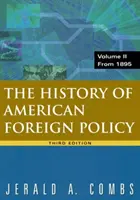 Istoria politicii externe americane, volumul 2 - Din 1895 - History of American Foreign Policy, Volume 2 - From 1895