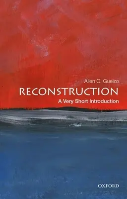 Reconstruction: O introducere foarte scurtă - Reconstruction: A Very Short Introduction