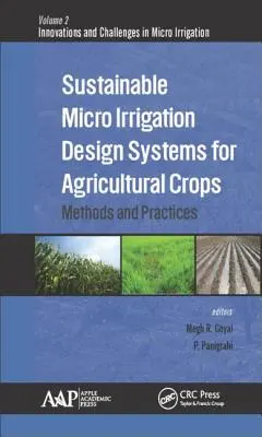 Sustainable Micro Irrigation Design Systems for Agricultural Crops: Metode și practici - Sustainable Micro Irrigation Design Systems for Agricultural Crops: Methods and Practices