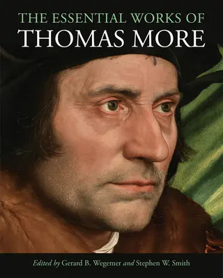 Operele esențiale ale lui Thomas More - The Essential Works of Thomas More