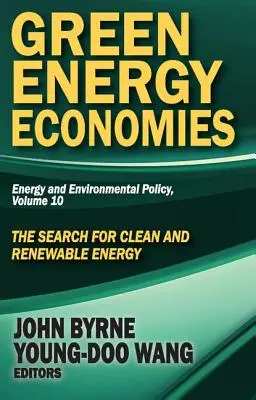 Green Energy Economies: Căutarea de energie curată și regenerabilă - Green Energy Economies: The Search for Clean and Renewable Energy