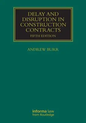 Întârzieri și întreruperi în contractele de construcții - Delay and Disruption in Construction Contracts