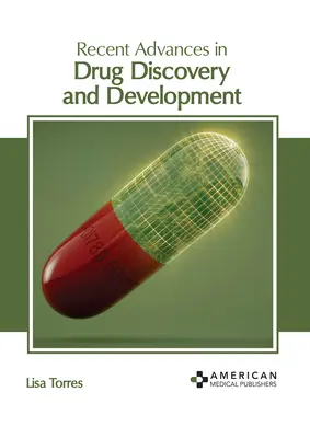 Avansuri recente în descoperirea și dezvoltarea medicamentelor - Recent Advances in Drug Discovery and Development