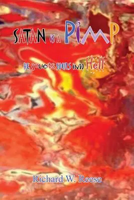 Satana este un proxenet - el solicită suflete în iad - Satan is a Pimp - He Solicits Souls into Hell