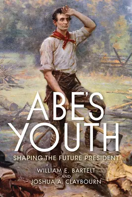 Abe's Youth: Modelarea viitorului președinte - Abe's Youth: Shaping the Future President