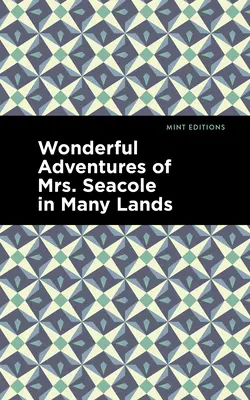 Minunatele aventuri ale doamnei Seacole în multe ținuturi - Wonderful Adventures of Mrs. Seacole in Many Lands