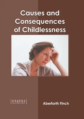 Cauze și consecințe ale lipsei de copii - Causes and Consequences of Childlessness