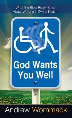 Dumnezeu te vrea bine - God Wants You Well