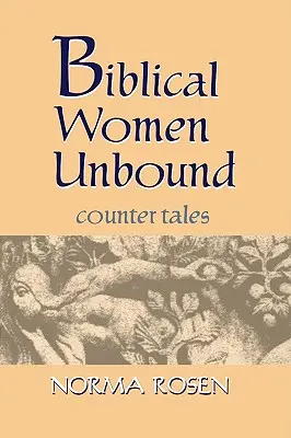 Femei biblice fără legături - Biblical Women Unbound