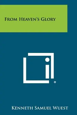 Din slava cerului - From Heaven's Glory