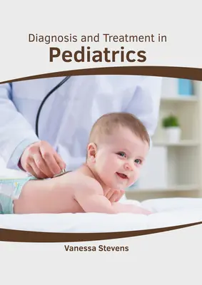 Diagnostic și tratament în pediatrie - Diagnosis and Treatment in Pediatrics