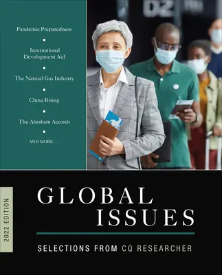 Probleme globale ediția 2022: Selecții din CQ Researcher - Global Issues 2022 Edition: Selections from CQ Researcher