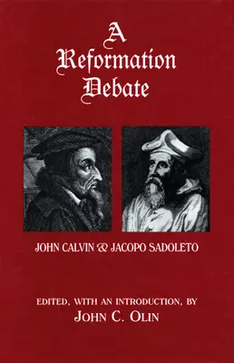 O dezbatere asupra Reformei: John Calvin și Jacopo Sadoleto - A Reformation Debate: John Calvin & Jacopo Sadoleto