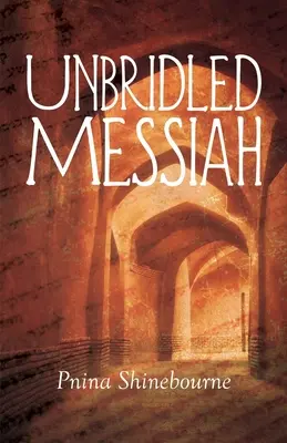 Mesia dezlănțuit - Unbridled Messiah