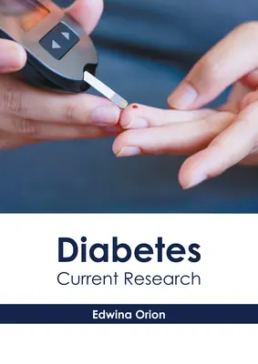Diabetul: Cercetări actuale - Diabetes: Current Research