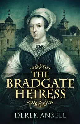 Moștenitoarea de la Bradgate - The Bradgate Heiress