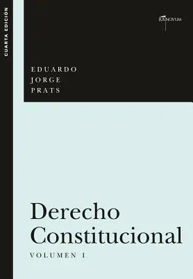 DERECHO CONSTITUCIONAL, Volumul I - DERECHO CONSTITUCIONAL, Volumen I