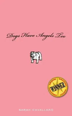 Și câinii au îngeri - Dogs Have Angels Too