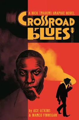 Crossroad Blues: Un roman grafic Nick Travers - Crossroad Blues: A Nick Travers Graphic Novel