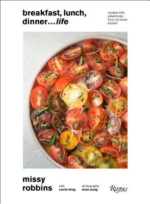 Mic dejun, prânz, cină... Viața: Rețete și aventuri din bucătăria casei mele - Breakfast, Lunch, Dinner... Life: Recipes and Adventures from My Home Kitchen