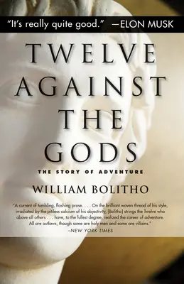 Doisprezece împotriva zeilor: Povestea aventurii - Twelve Against the Gods: The Story of Adventure