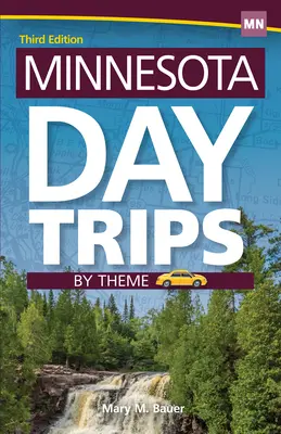 Excursii de o zi în Minnesota în funcție de temă - Minnesota Day Trips by Theme