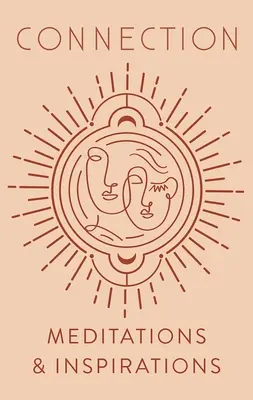 Conexiune: Meditații și inspirații - Connection: Meditations & Inspirations
