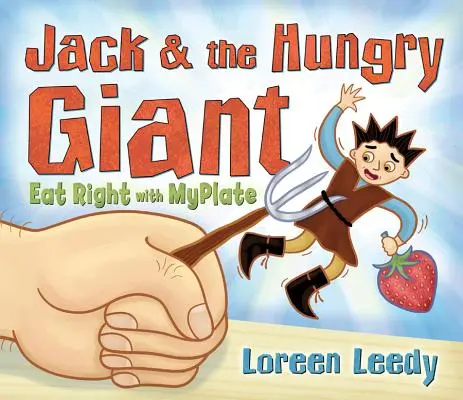 Jack și uriașul înfometat Mănâncă bine cu Myplate - Jack and the Hungry Giant Eat Right with Myplate
