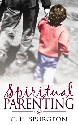 Parenting spiritual - Spiritual Parenting
