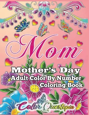Carte de colorat de Ziua Mamei -Mamă- Adult Color by Number - Mother's Day Coloring Book -Mom- Adult Color by Number