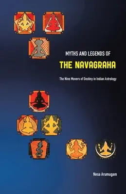 Mituri și legende ale Navagraha: Cele nouă mișcări ale destinului în astrologia indiană - Myths and Legends of the Navagraha: The Nine Movers of Destiny in Indian Astrology
