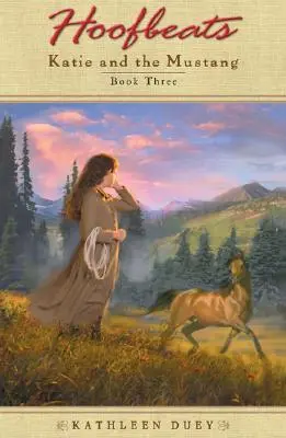 Hoofbeats: Katie și Mustangul Cartea 3 - Hoofbeats: Katie and the Mustang Book 3