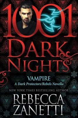 Vampire: O nuvelă Dark Protectors/Rebels - Vampire: A Dark Protectors/Rebels Novella