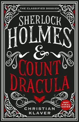 Dosarul clasificat - Sherlock Holmes și contele Dracula - The Classified Dossier - Sherlock Holmes and Count Dracula