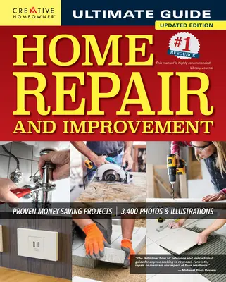 Ultimate Guide to Home Repair and Improvement, ediția a 3-a actualizată: Proiecte dovedite de economisire a banilor; 3.400 de fotografii și ilustrații - Ultimate Guide to Home Repair and Improvement, 3rd Updated Edition: Proven Money-Saving Projects; 3,400 Photos & Illustrations