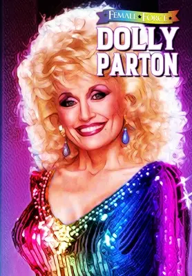 Forța feminină: Dolly Parton - Bonus Pride Edition - Female Force: Dolly Parton - Bonus Pride Edition