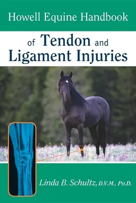 Manualul Howell Equine de leziuni ale tendoanelor și ligamentelor - Howell Equine Handbook of Tendon and Ligament Injuries