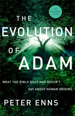 Evoluția lui Adam: Ce spune și ce nu spune Biblia despre originile umane - The Evolution of Adam: What the Bible Does and Doesn't Say about Human Origins