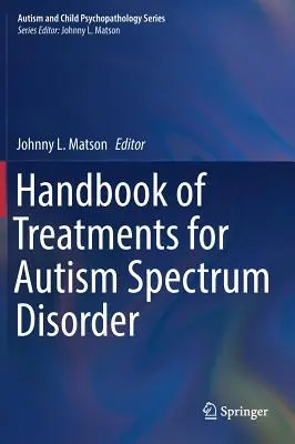 Manual de tratamente pentru tulburările din spectrul autist - Handbook of Treatments for Autism Spectrum Disorder
