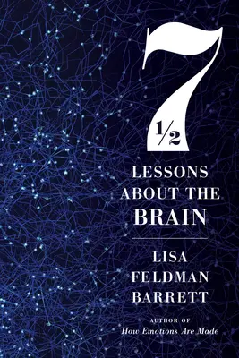 Șapte lecții și jumătate despre creier - Seven and a Half Lessons about the Brain