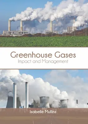 Greenhouse Gases: Impact și gestionare - Greenhouse Gases: Impact and Management